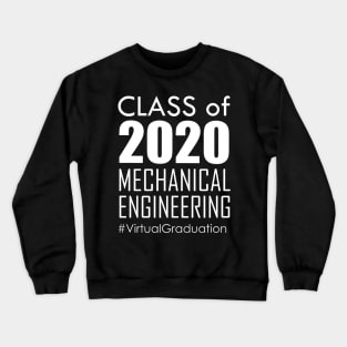 Class of 2020 - Mechanical Engineering # Virtual Graduation Crewneck Sweatshirt